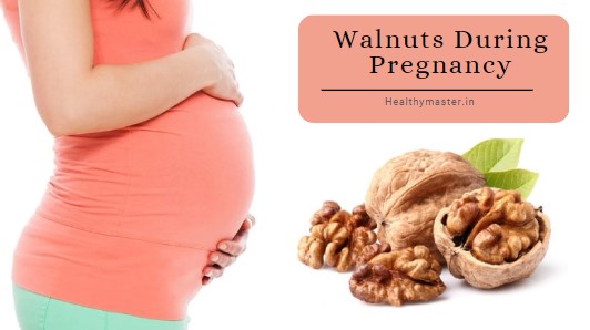 प्रेगनेंसी में अखरोट के औषधिक फायदे: (Medicinal benefits of akhrot during pregnancy)